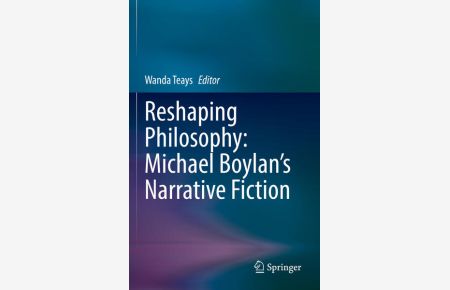 Reshaping Philosophy: Michael Boylan’s Narrative Fiction