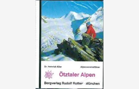 Alpenvereinsführer Ötztaler Alpen.   - Ein Führer für Täler, Hütten und Berge.