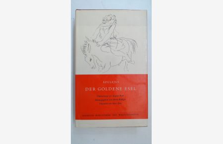 Der Goldene Esel. Übersetzt von August Rode. herausgegeben von Horst Rüdiger