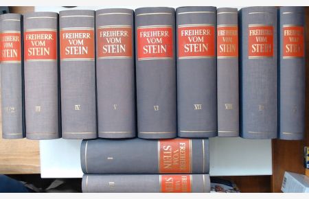 Freiherr vom Stein: Briefe und amtliche Schriften. 10 Bände in 11 Büchern,