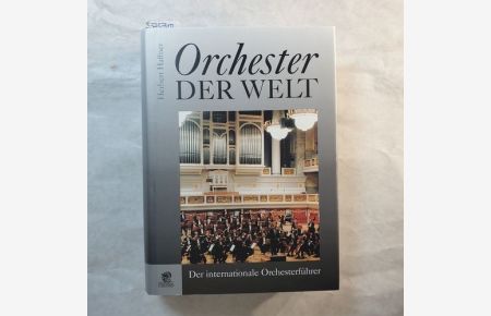 Orchester der Welt : der internationale Orchesterführer