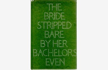 The bride stripped bare by her Bachelors, even. A typographic version by Richard Hamilton of Marcel Duchamp´s Green Box transaletd by George Heard Hamilton.