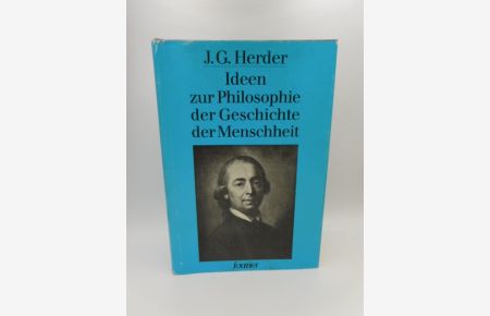 Ideen zur Philosophie der Geschichte der Menschheit.   - Johann Gottfried Herder. Mit e. Vorw. von Gerhart Schmidt