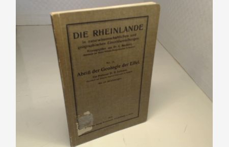 Abriss der Geologie de Eifel. (= Die Rheinlande in naturwissenschaftlichen und geographischen Einzeldarstellungen - Band 11).