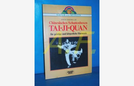 Chinesisches Schattenboxen Tai-Ji-Quan für geistige und körperliche Harmonie