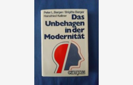 Das Unbehagen in der Modernität.   - Peter L. Berger ; Brigitte Berger ; Hansfried Kellner. [Aus d. Amerikan. übers. von G. H. Müller]