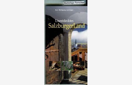 Unentdecktes Salzburger Land