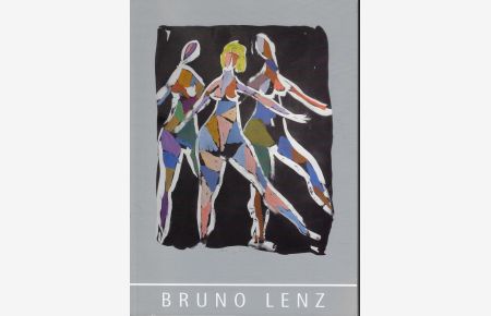 Bruno Lenz (1911 - 2006) : Ein Künstlerleben. Zeichnungen Graphik  - Katalog zur Jubiläumsausstellung der Stadt Haslach zum 100. Geburtstag