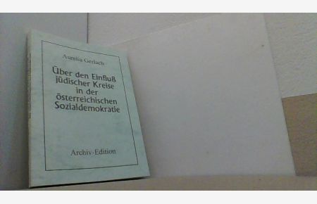 Über den Einfluß jüdischer Kreise in der österreichischen Sozialdemokratie.