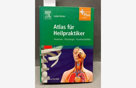 Atlas für Heilpraktiker : Anatomie - Physiologie - Krankheitsbilder.   - mit meist vierfarb. Abb.