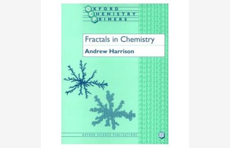 Fractals in Chemistry (Oxford Chemistry Primers, 22)