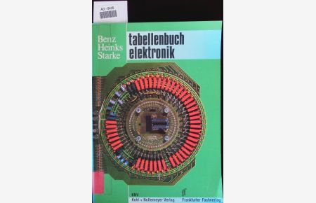 Tabellenbuch Elektronik.   - Für Industrie-Elektroniker und Kommunikationselektroniker.