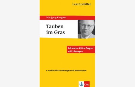 Lektürehilfen Wolfgang Koeppen Tauben im Gras. Ausführliche Inhaltsangabe und Interpretation