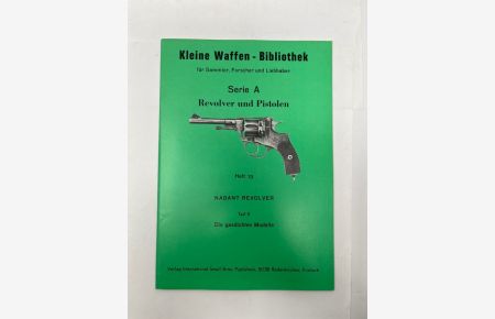 Die kleine Waffenbibliothek Serie A Heft 13 Nagant Revolver Teil II Die gasdichten Modelle