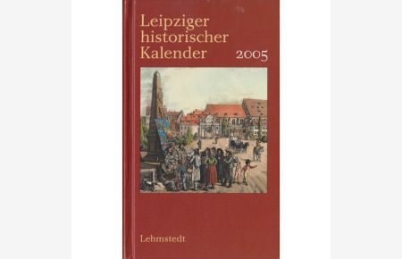 Leipziger historischer Kalender 2005