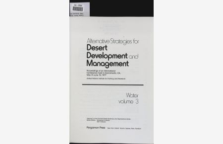 Alternative strategies for desert development : proceedings of an international conference held in Sacramento, CA, May 31-June 10, 1977  - Water. Volume 3 (Volume 3 in the Environmental Sciences and Applications Series)