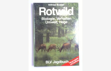 Rotwild : Biologie, Verhalten, Umwelt, Hege.