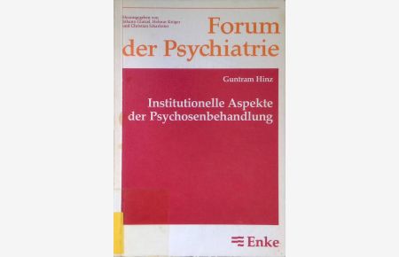 Institutionelle Aspekte der Psychosenbehandlung : d. Konzept d. Psychothérapie institutionnelle in Frankreich.   - Forum der Psychiatrie ; N.F.,20