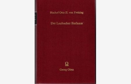 Der Laubacher Barlaam.   - Bischof Otto II. von Freising. Hrsg. von Adolf Perdisch / Literarischer Verein (Stuttgart): Bibliothek des Literarischen Vereins in Stuttgart ; 260