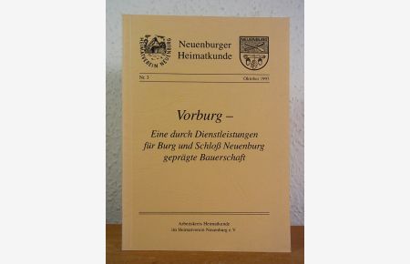 Vorburg. Eine durch Dienstleistungen für Burg und Schloss Neuenburg geprägter Bauerschaft (Neuenburger Heimatkunde Nr. 3, Oktober 1993)