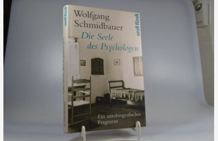 Die Seele des Psychologen. Ein autobiografisches Fragment.