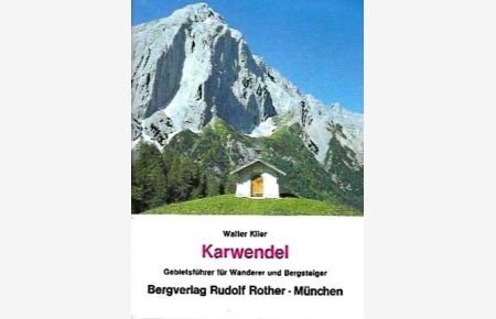 Karwendel.   - Gebietsführer für Wanderer und Bergsteiger.