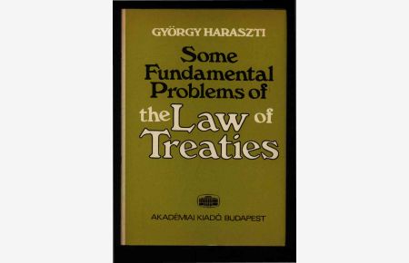 Some Fundamental Problems of the Law of Treaties.