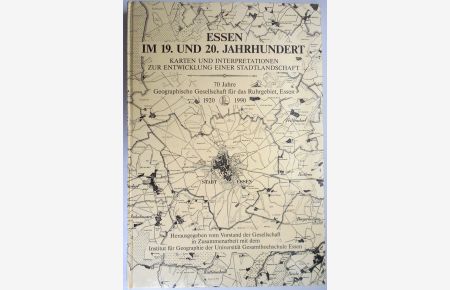 Essen im 19. und 20. Jahrhundert. Karten und Interpretationen zur Entwicklung einer Stadtlandschaft. 70 Jahre Geographische Gesellschaft für das Ruhrgebiet, Essen 1920-1990.