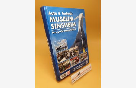 Auto-&-Technik-Museum Sinsheim : [das große Museumsbuch]