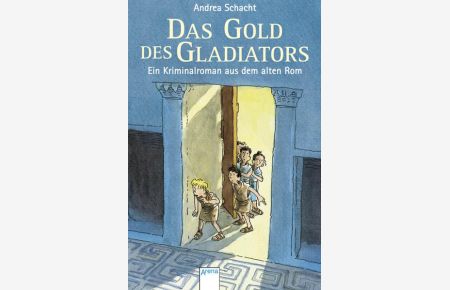 Das Gold des Gladiators: Ein Kriminalroman aus dem alten Rom