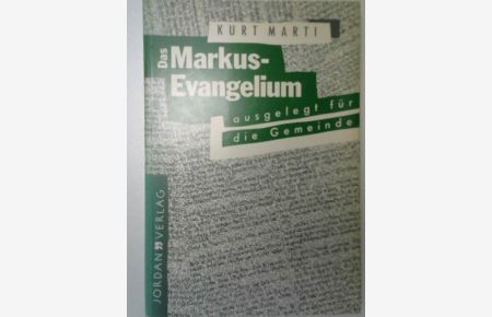 Das Markus-Evangelium, ausgelegt für die Gemeinde.