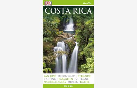 Vis-à-Vis Costa Rica  - Hauptautor Christopher P. Baker. [Übers. Ulrike Kretschmer. Red. Elfi Ledig ; Brigitte Maier]