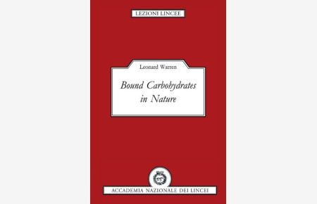 Bound Carbohydrates in Nature (LEZIONI LINCEE)