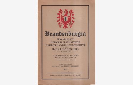 Brandenburgia, XXXX. Jahrgang 1931, Heft 11-12  - Monatsblatt der Gesellschaft für Heimatkunde und Heimatschutz in der Mark Brandenburg, Berlin