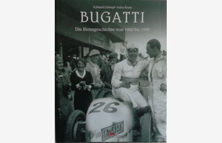 BUGATTI.   - Die Renngeschichte von 1920 bis 1939