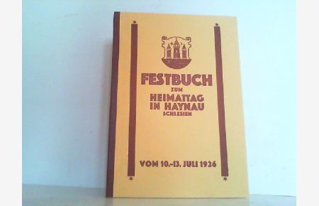 Festbuch zum Heimattag in Haynau Schlesien vom 10. bis 13. Juli 1926.