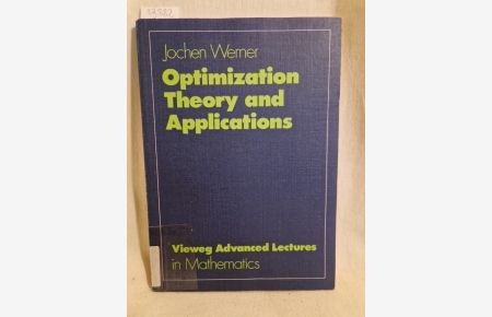 Optimization: Theory and Applications.   - (= Advanced lectures in mathematics).