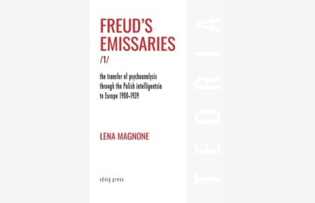 Freud`s Emissaries Vol. 1
