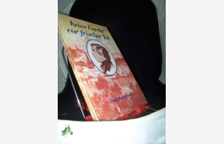 Keine Furcht vor frischer Tat : aus Kindheit u. Jugend von Friedrich Engels / Hans Krumbholz