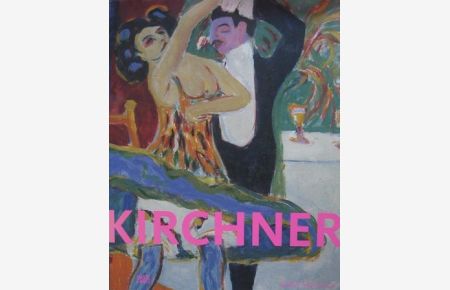 Ernst Ludwig Kirchner. Retrospektive.