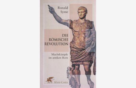 Die Römische Revolution. Machtkämpfe im antiken Rom.   - Machtkämpfe im antiken Rom