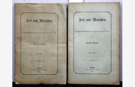 Zeit und Menschen. Tagebuchaufzeichnungen aus den Jahren von 1863-1884. 2 Bände.