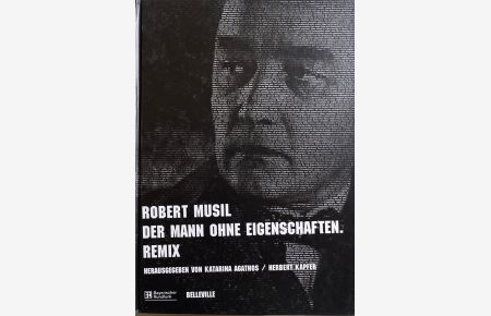 Der Mann ohne Eigenschaften: Remix. Ohne CDs.   - Bayerischer Rundfunk. Hrsg. von Katharina Agathos und Herbert Kapfer.