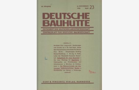 Vierjahresplan - Siedlung Dessau-Haideburg (Teil II) . . . (u. a. ). In : Deutsche Bauhütte.   - 46. Jahrgang. 11. November 1942. Zeitschrift der deutschen Architektenschaft.