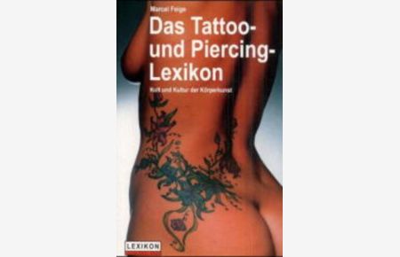 Das Tattoo- und Piercing-Lexikon, Kult und Kultur der Körperkunst