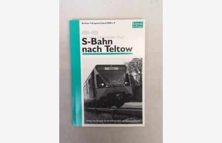 S-Bahn nach Teltow.   - Hrsg.: PRO BAHN e. V. Regionalverband Potsdam-Mittelmark.