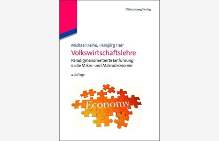 Volkswirtschaftslehre  - Paradigmenorientierte Einführung in die Mikro- und Makroökonomie