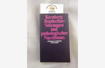 Borderline-Störungen und pathologischer Narzissmus.   - Übersetzt von Hermann Schultz.