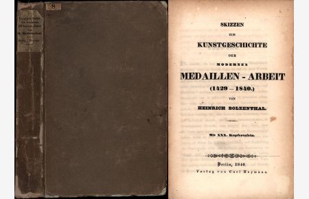 Skizzen zur Kunstgeschichte der modernen Medaillen-Arbeit (1429 - 1840).