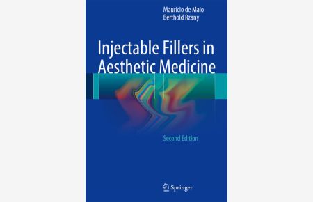 Injectable Fillers in Aesthetic Medicine  - Mauricio de Maio ; Berthold Rzany
